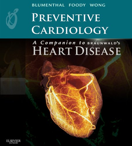 Preventive Cardiology: A Companion to Braunwald's Heart Disease: Expert Consult – Online and Print (PDF/EPUB Version)