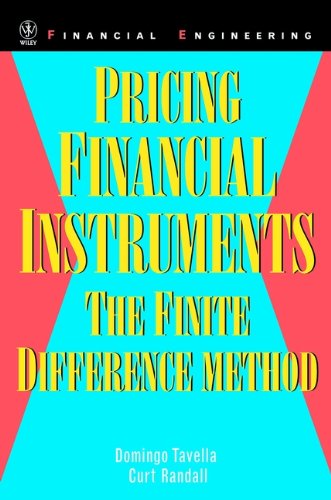 Pricing Financial Instruments: The Finite Difference Method (Wiley Series in Financial Engineering Book 13) (PDF/EPUB Version)