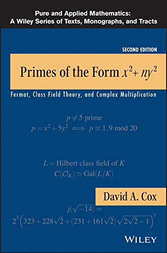 Primes of the Form x2+ny2: Fermat, Class Field Theory, and Complex Multiplication (Pure and Applied Mathematics: A Wiley Series of Texts, Monographs and Tracts Book 119) (PDF/EPUB Version)