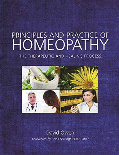 Principles and Practice of Homeopathy: The Therapeutic and Healing Process (PDF/EPUB Version)