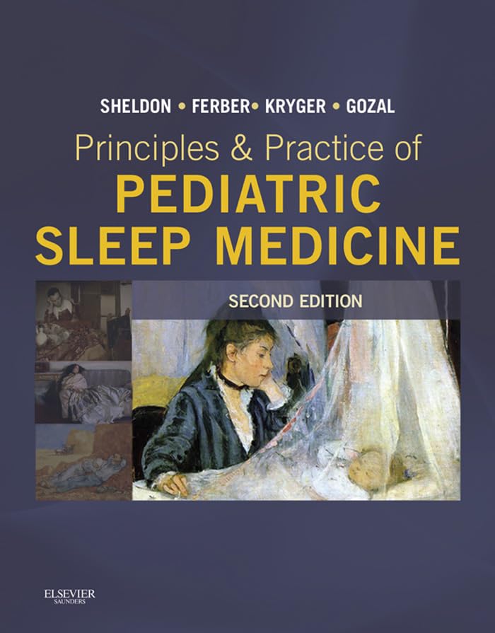 Principles and Practice of Pediatric Sleep Medicine E-Book: Expert Consult - Online and Print (PDF/EPUB Version)