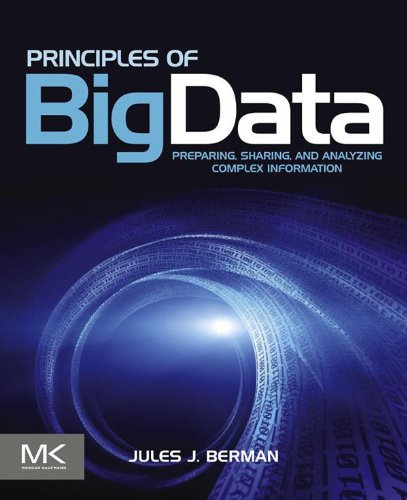 Principles of Big Data: Preparing, Sharing, and Analyzing Complex Information (PDF/EPUB Version)
