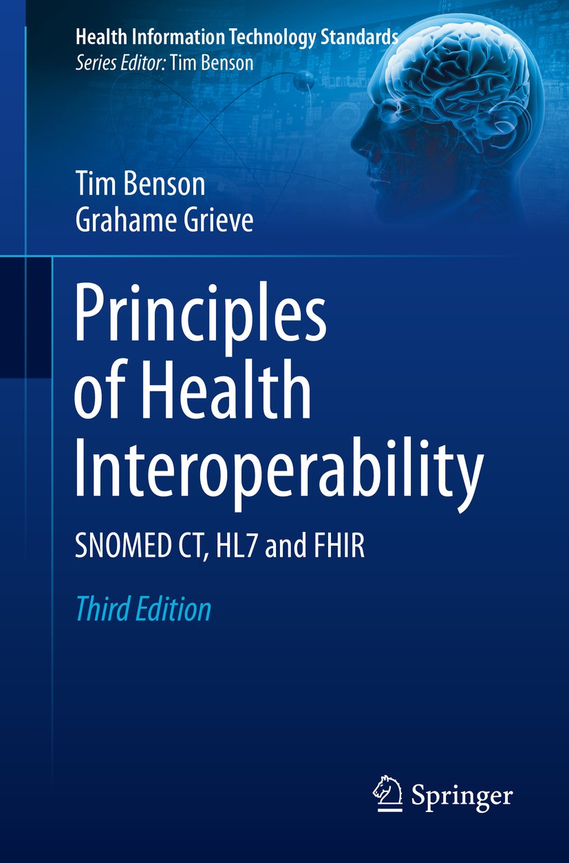 Principles of Health Interoperability: SNOMED CT, HL7 and FHIR (Health Information Technology Standards) (PDF/EPUB Version)