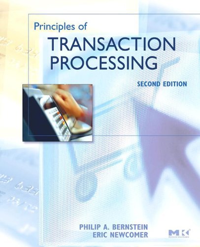 Principles of Transaction Processing (The Morgan Kaufmann Series in Data Management Systems) (PDF/EPUB Version)