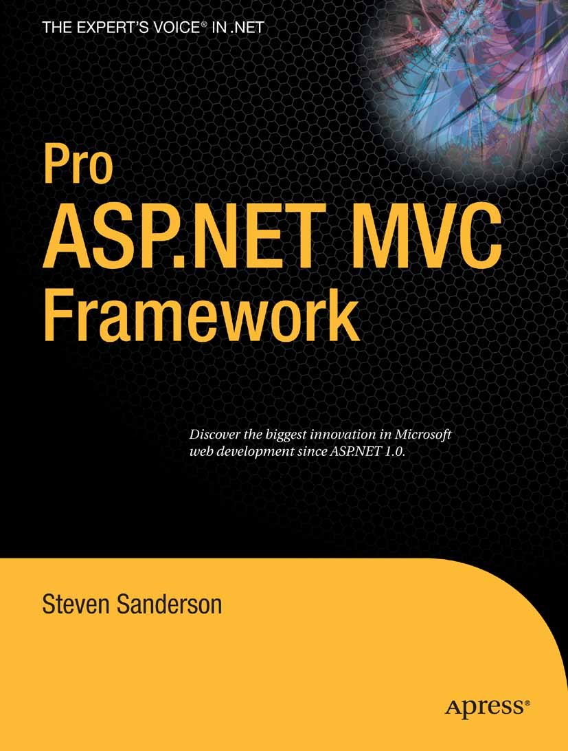Pro ASP.NET MVC Framework (Expert's Voice in .NET) (PDF/EPUB Version)