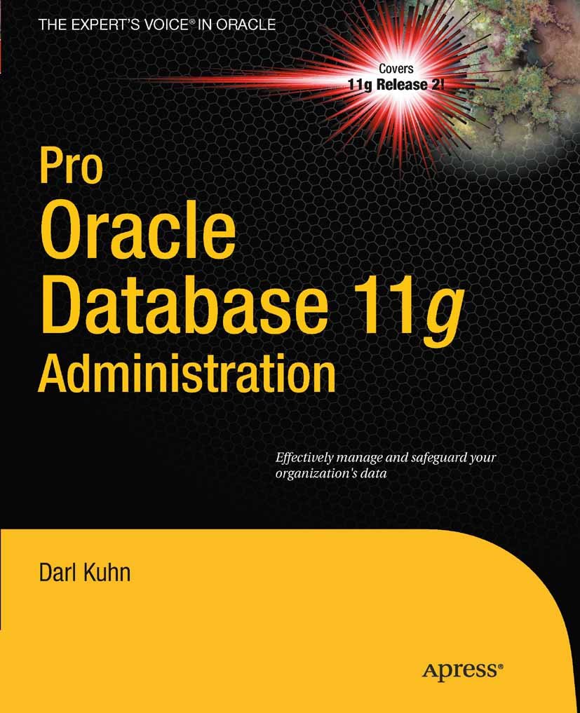 Pro Oracle Database 11g Administration (Expert's Voice in Oracle) (PDF/EPUB Version)