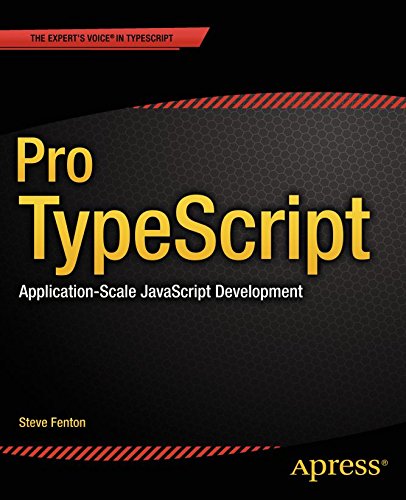 Pro TypeScript: Application-Scale JavaScript Development (PDF/EPUB Version)