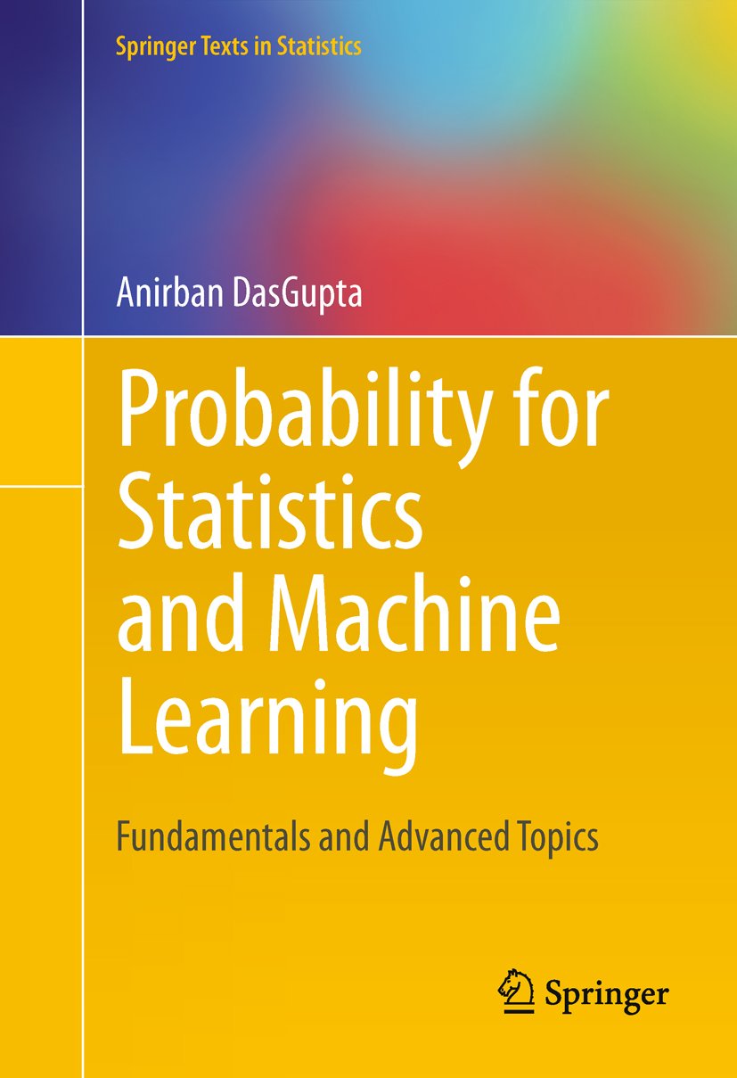 Probability for Statistics and Machine Learning: Fundamentals and Advanced Topics (Springer Texts in Statistics) (PDF/EPUB Version)