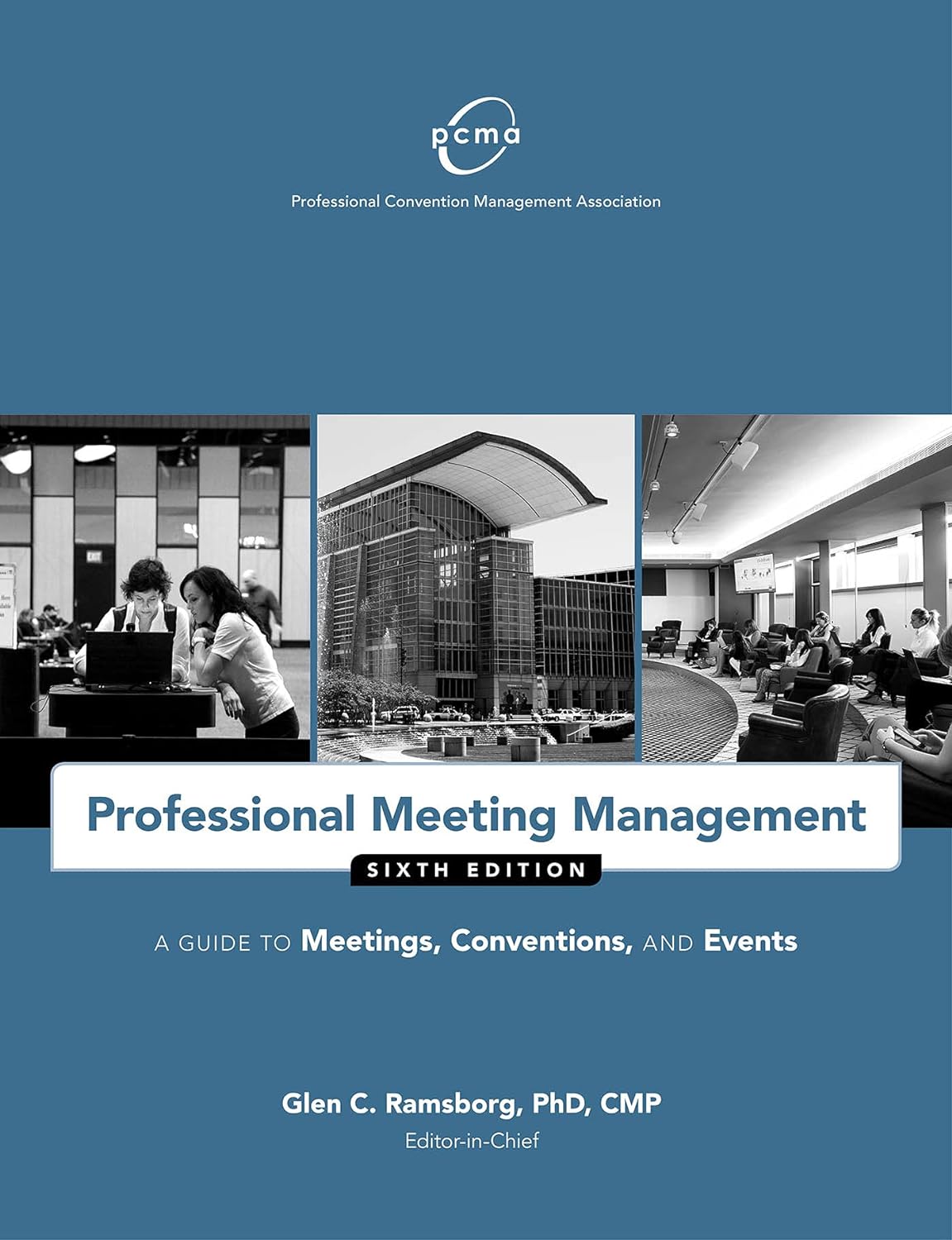 Professional Meeting Management: A Guide to Meetings, Conventions, and Events (PDF/EPUB Version)