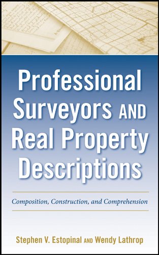Professional Surveyors and Real Property Descriptions: Composition, Construction, and Comprehension (PDF/EPUB Version)