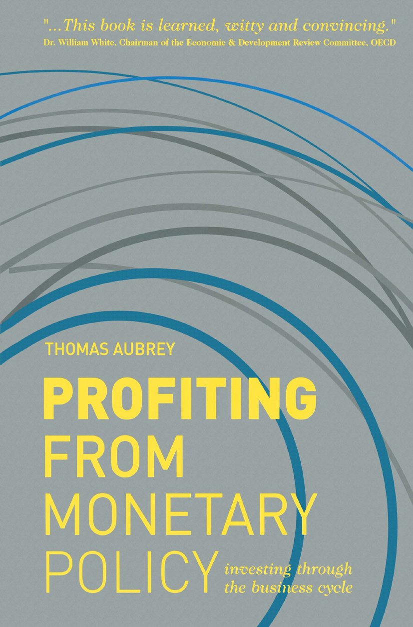 Profiting from Monetary Policy: Investing Through the Business Cycle (PDF/EPUB Version)