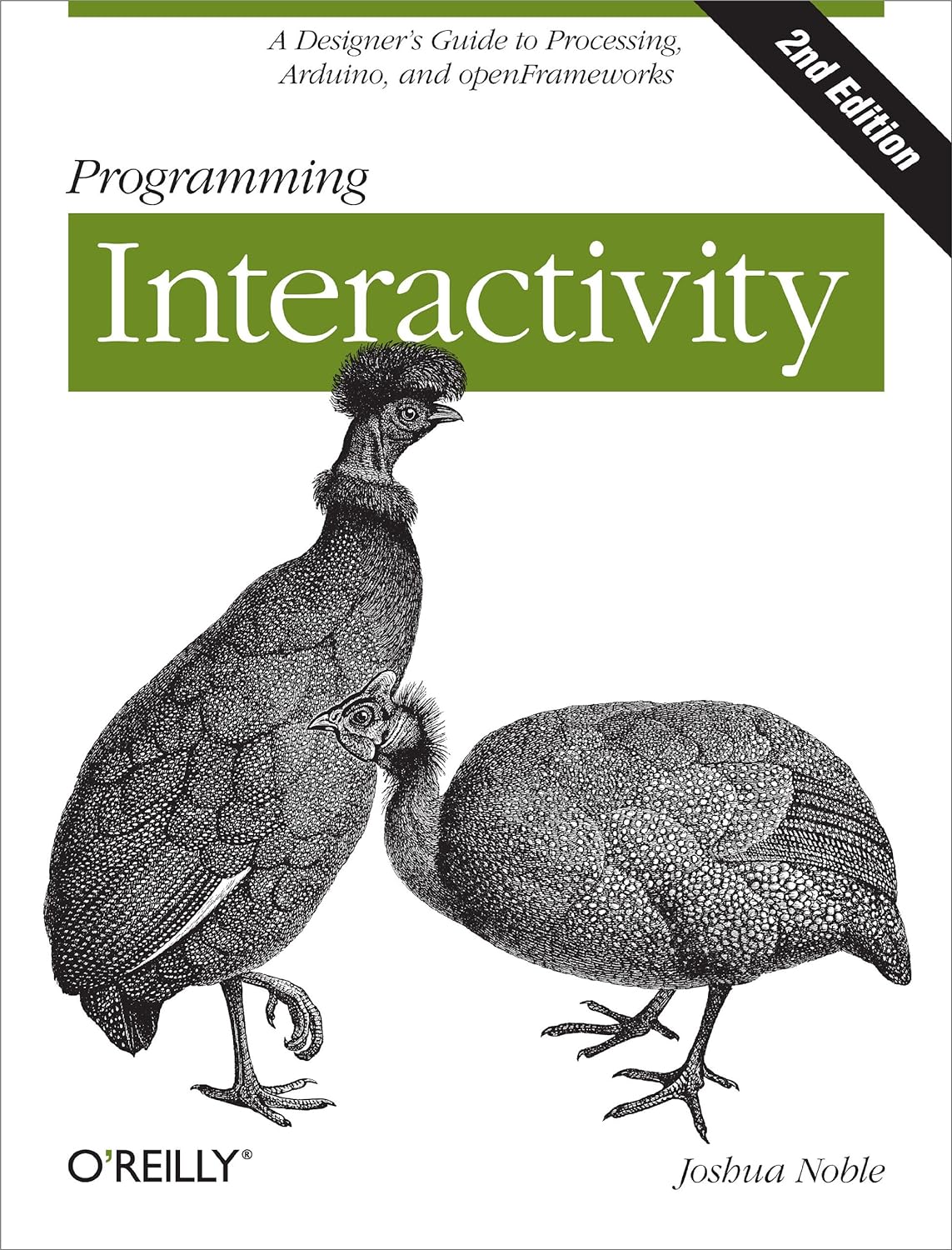 Programming Interactivity: A Designer's Guide to Processing, Arduino, and openFrameworks (PDF/EPUB Version)