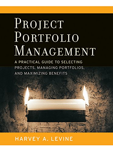 Project Portfolio Management: A Practical Guide to Selecting Projects, Managing Portfolios, and Maximizing Benefits (PDF/EPUB Version)