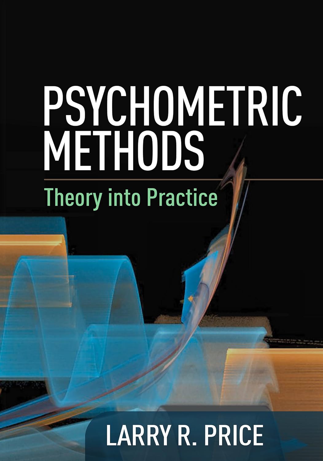 Psychometric Methods: Theory into Practice (Methodology in the Social Sciences Series) (PDF/EPUB Version)