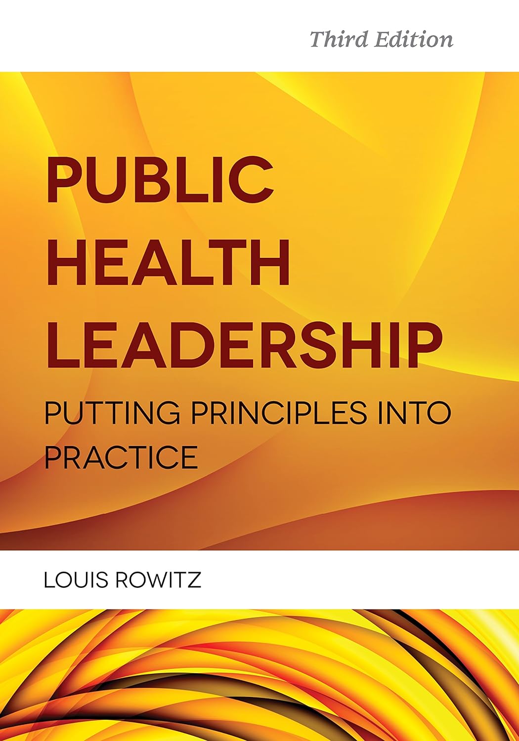 Public Health Leadership: Putting Principles Into Practice (PDF/EPUB Version)