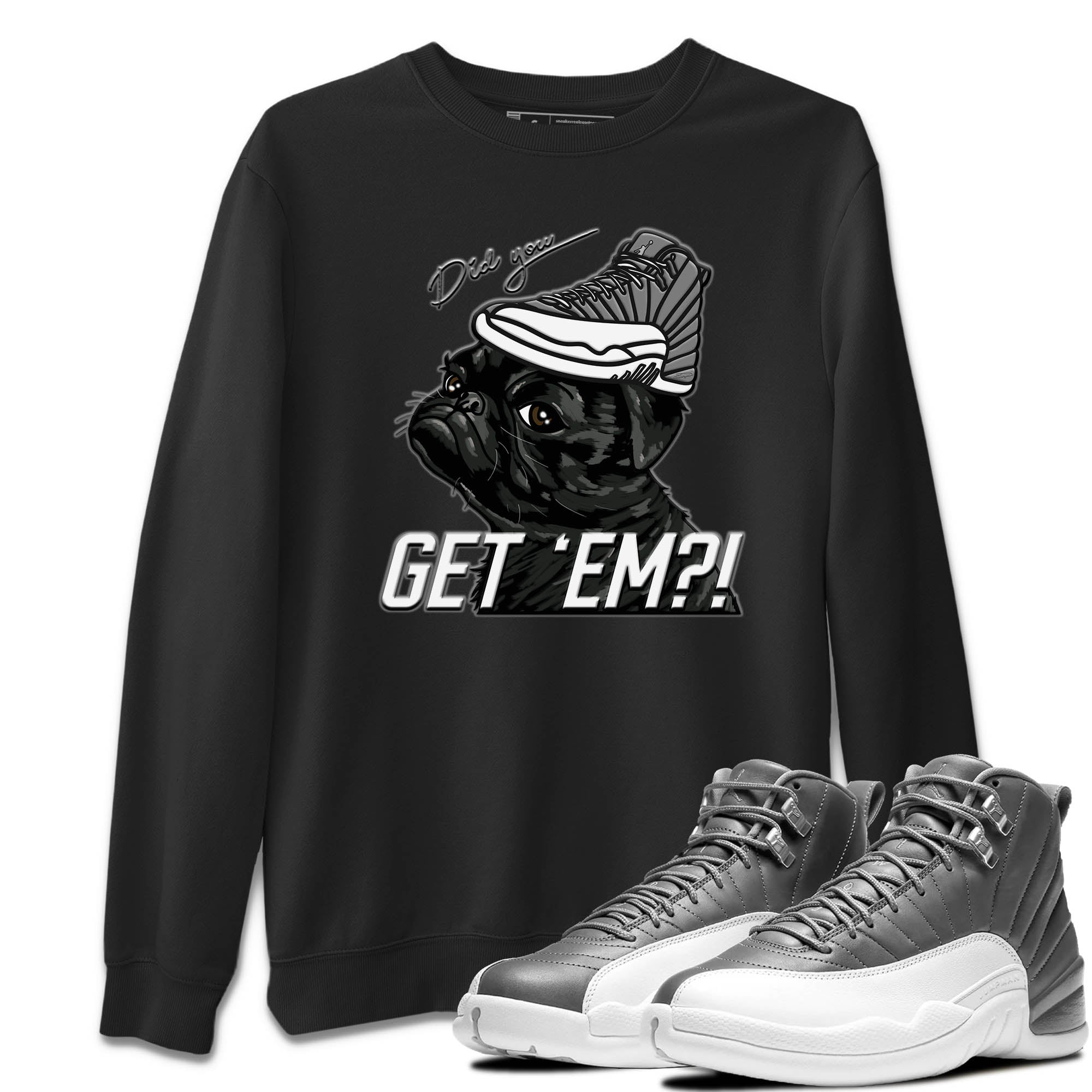 Pug Get Em Unisex Sweater – Air Jordan 12 Stealth, Sneakers Matching Sweater