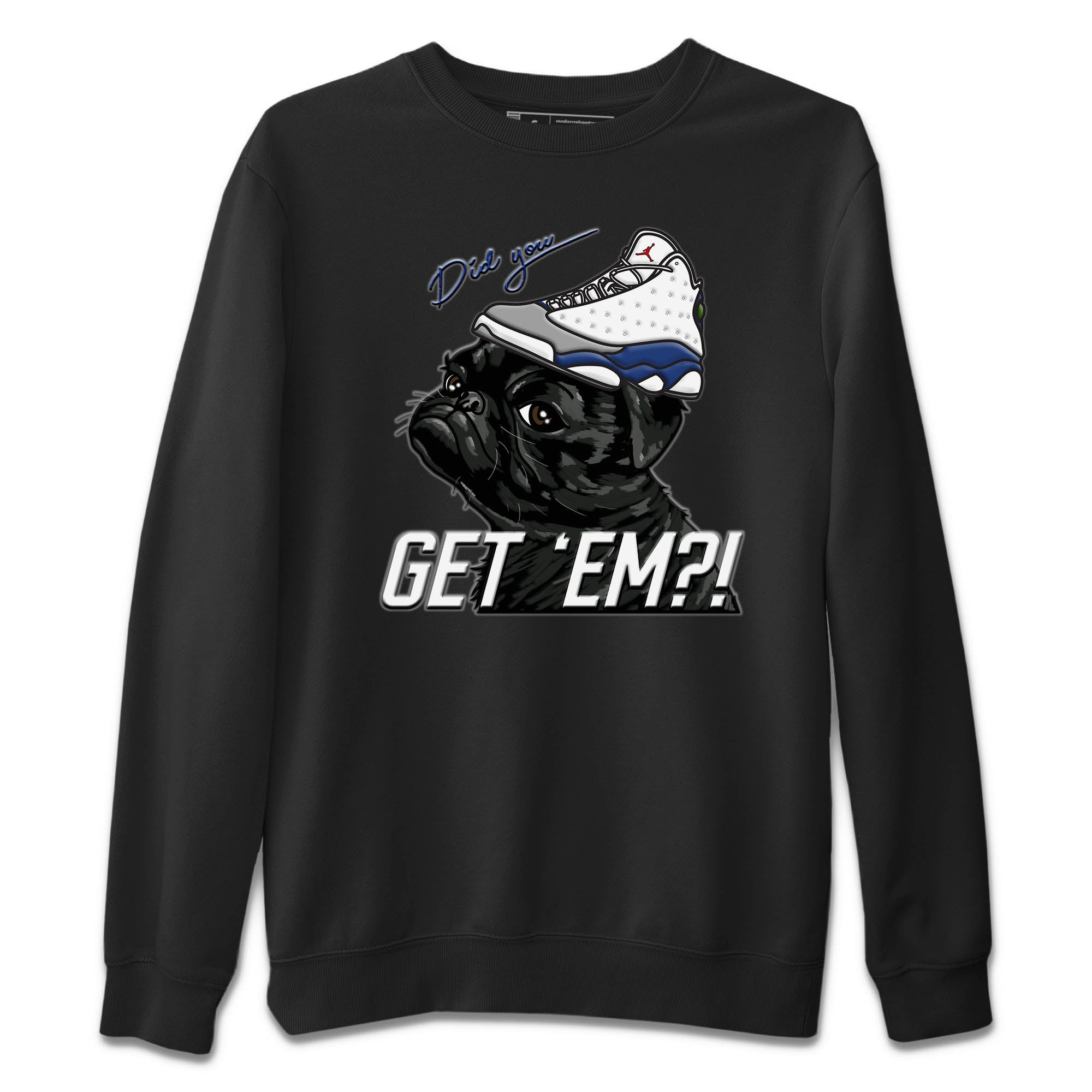 Pug Get Em Unisex Sweater – Air Jordan 13 French Blue, Sneakers Matching Sweater