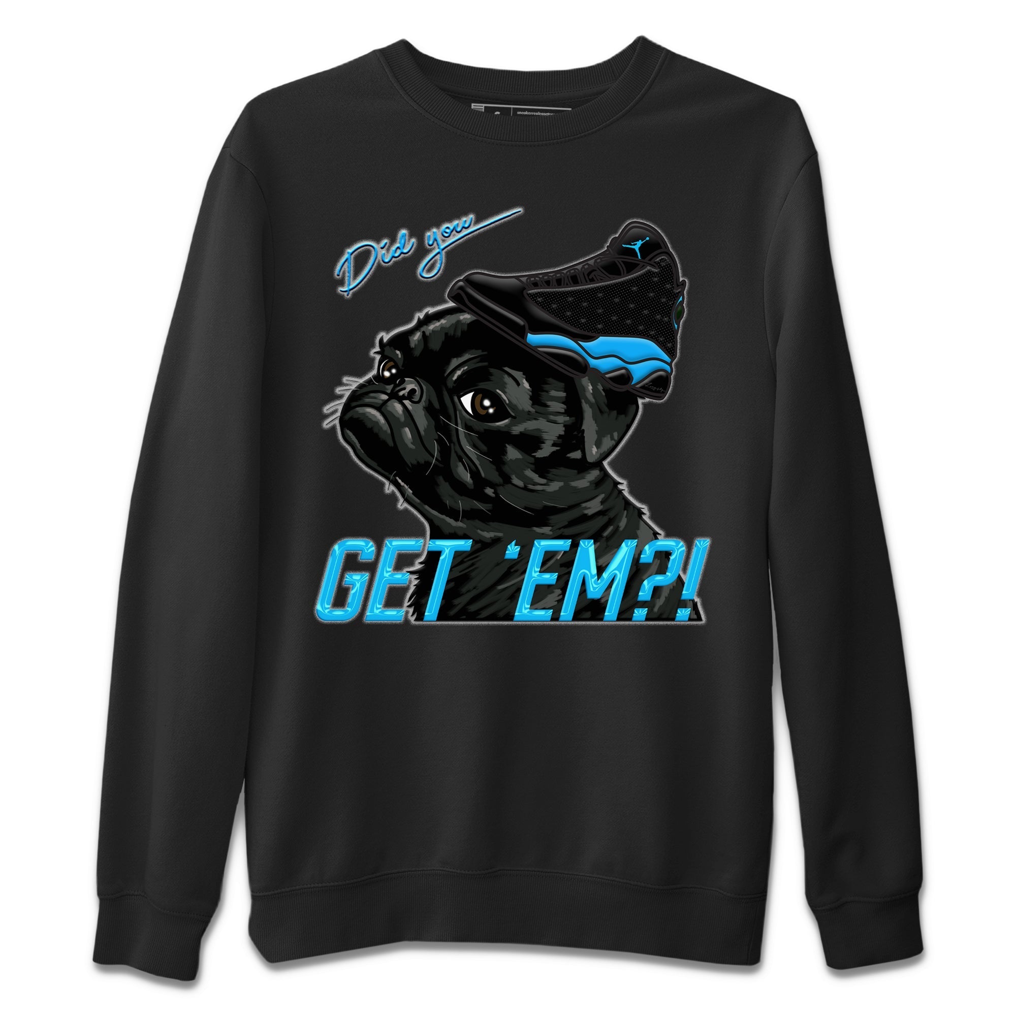 Pug Get Em Unisex Sweater – Air Jordan 13 UNC, Sneakers Matching Sweater