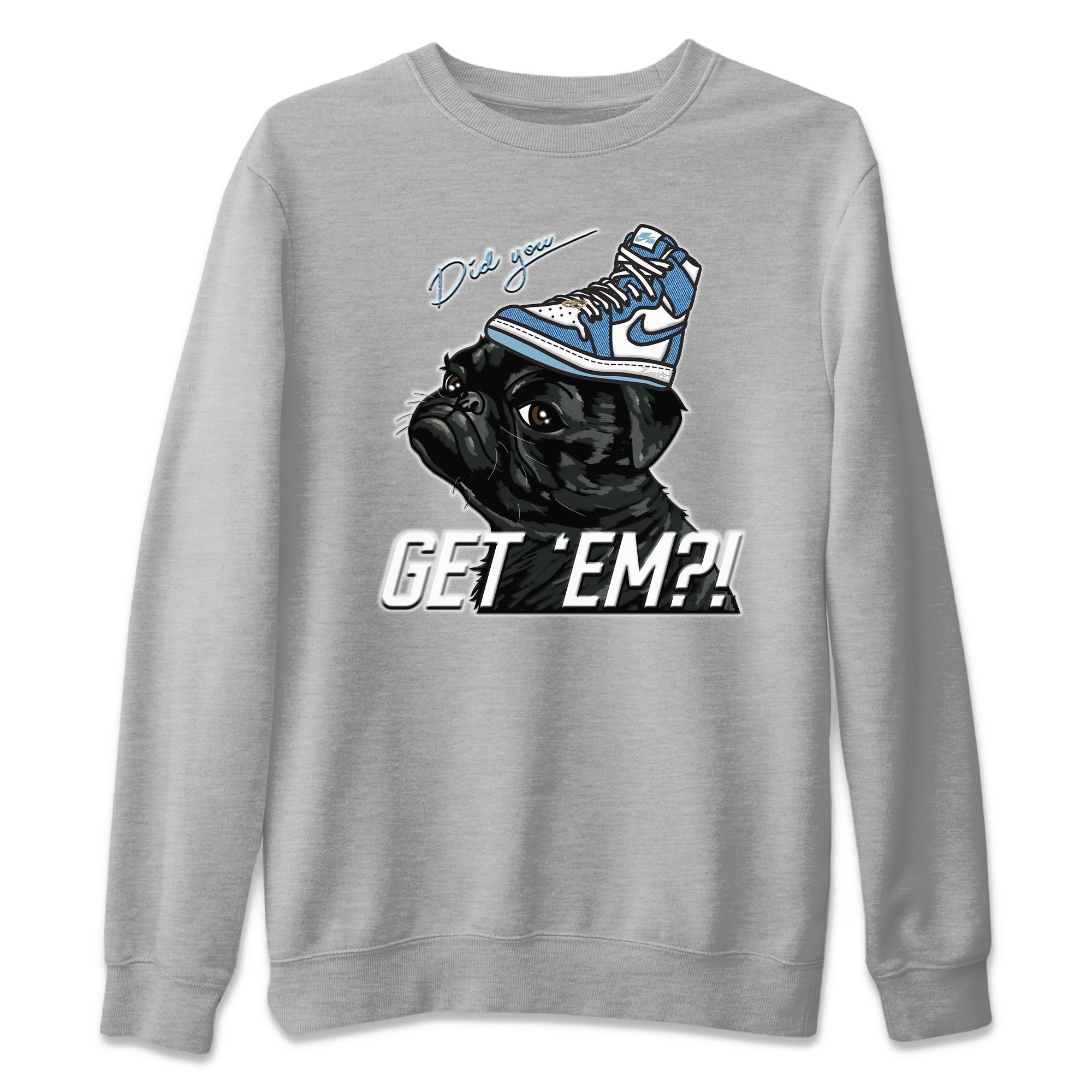 Pug Get Em Unisex Sweater – Air Jordan 1 Denim, Sneakers Matching Sweater