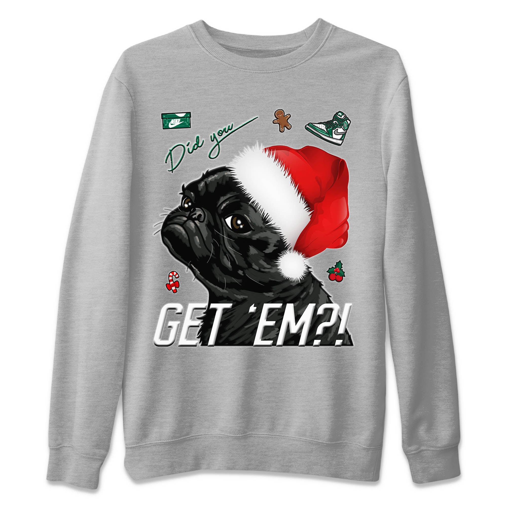 Pug Get Em Unisex Sweater – Air Jordan 1 Gorge Green, Sneakers Matching Sweater