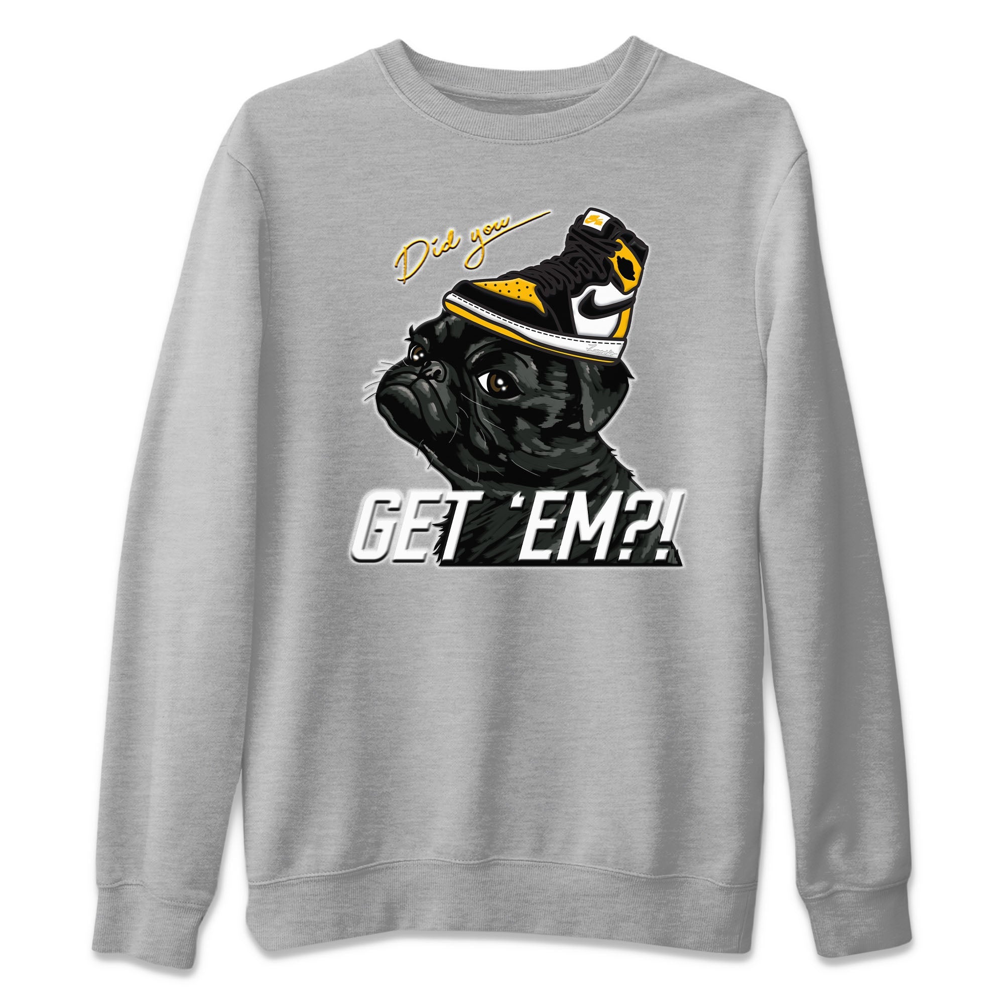 Pug Get Em Unisex Sweater – Air Jordan 1 Taxi, Sneakers Matching Sweater
