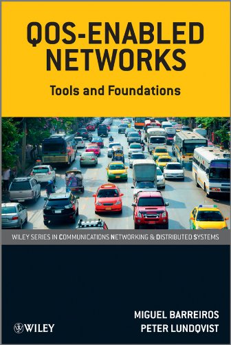 QOS-Enabled Networks: Tools and Foundations (Wiley Series on Communications Networking & Distributed Systems Book 42) (PDF/EPUB Version)