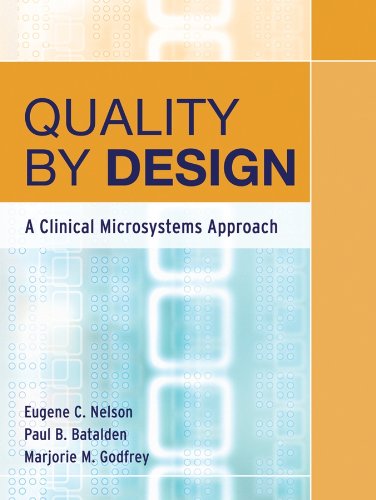 Quality By Design: A Clinical Microsystems Approach (PDF/EPUB Version)