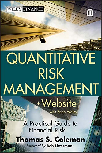 Quantitative Risk Management: A Practical Guide to Financial Risk (Wiley Finance Book 669) (PDF/EPUB Version)