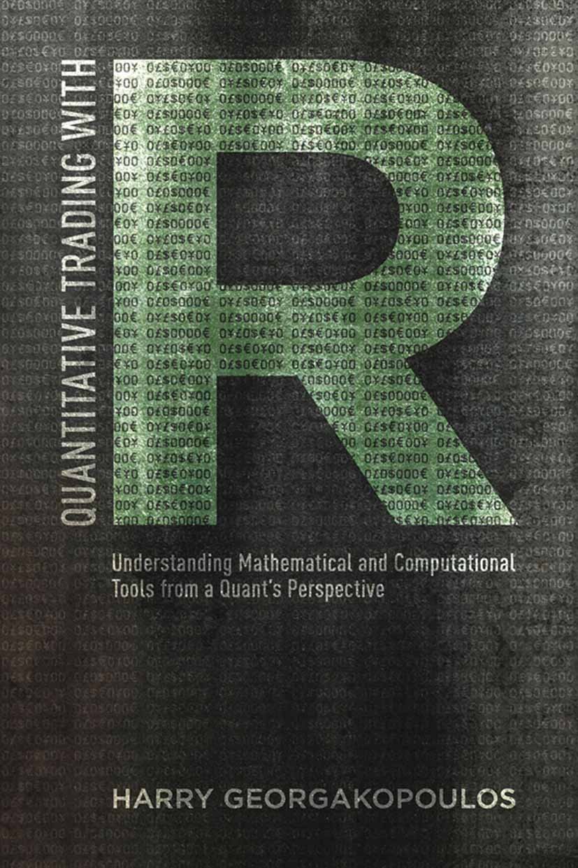 Quantitative Trading with R: Understanding Mathematical and Computational Tools from a Quant’s Perspective (PDF/EPUB Version)