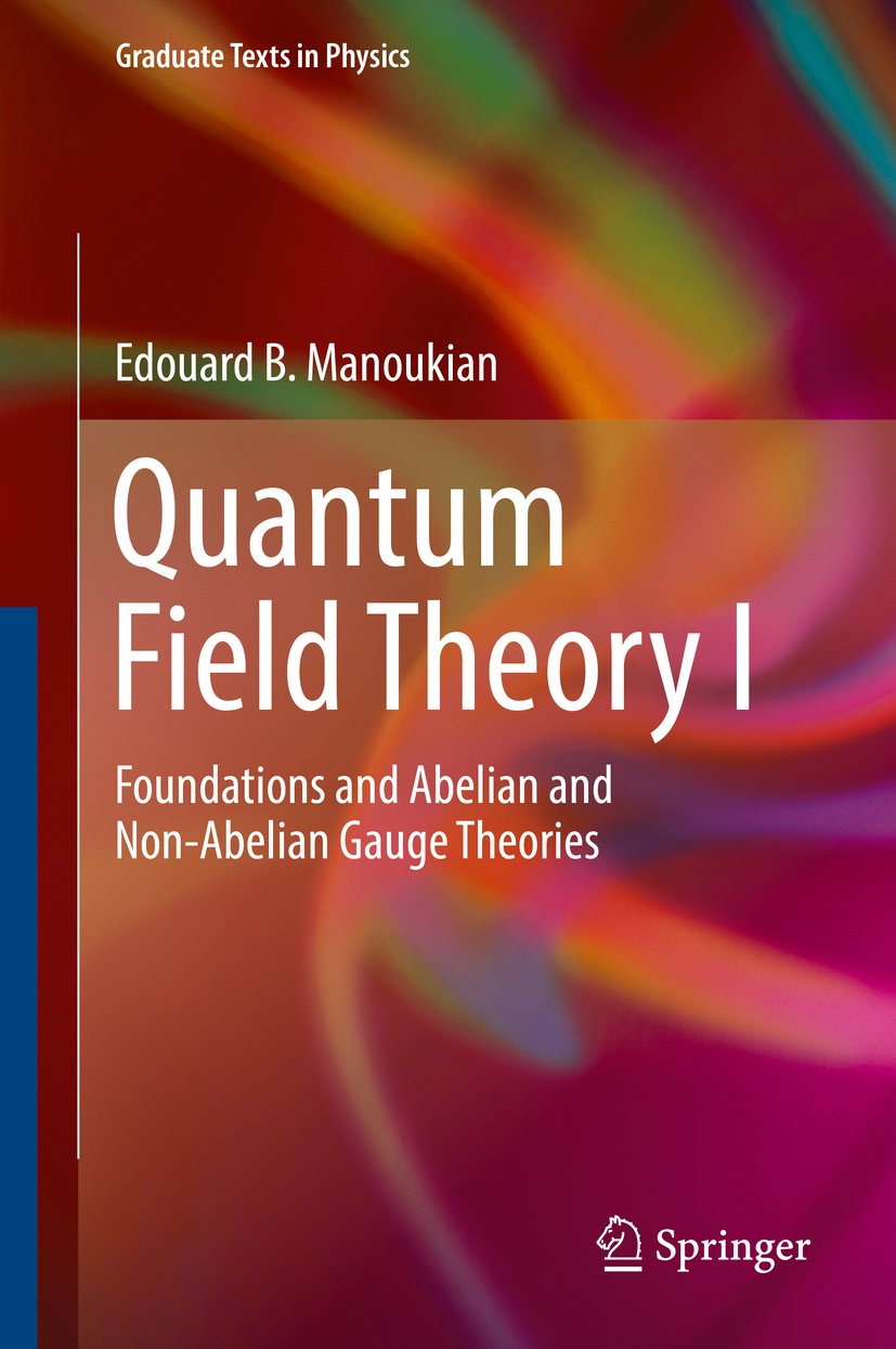 Quantum Field Theory I: Foundations and Abelian and Non-Abelian Gauge Theories (Graduate Texts in Physics) (PDF/EPUB Version)
