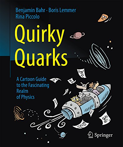 Quirky Quarks: A Cartoon Guide to the Fascinating Realm of Physics (PDF/EPUB Version)