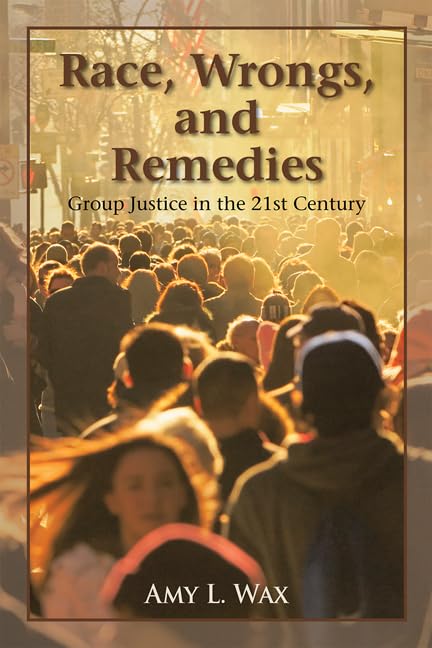 Race, Wrongs, and Remedies: Group Justice in the 21st Century (Hoover Studies in Politics, Economics, and Society) (PDF/EPUB Version)