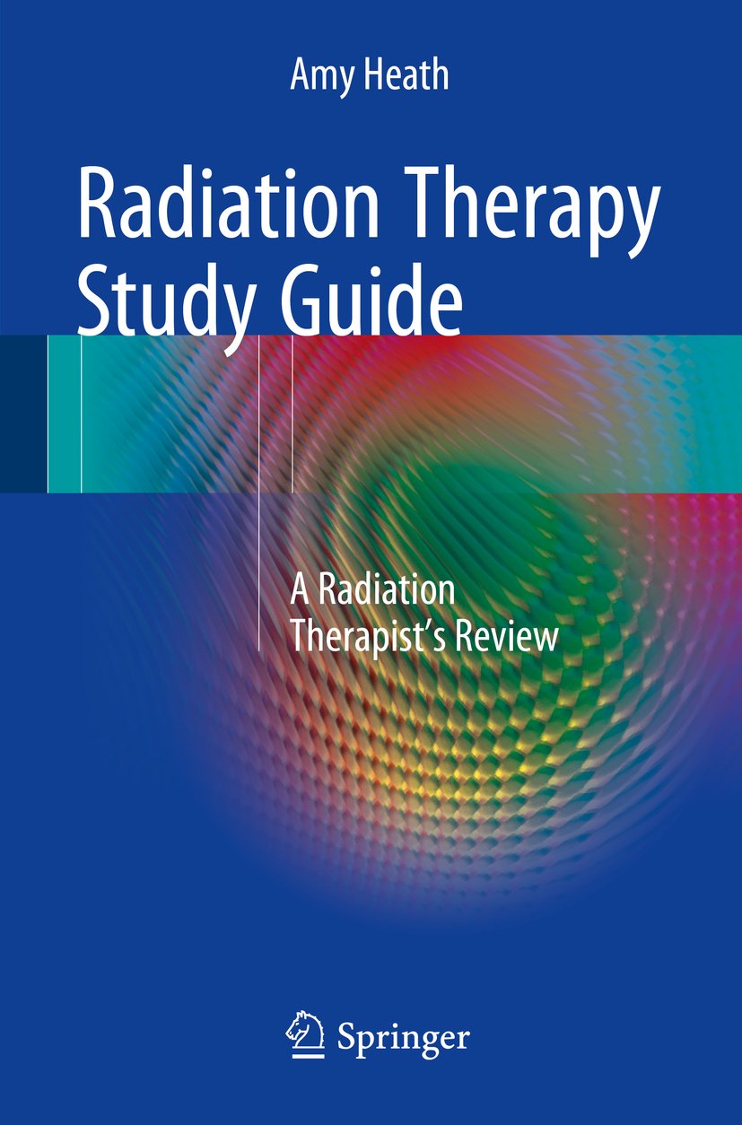 Radiation Therapy Study Guide: A Radiation Therapist's Review (PDF/EPUB Version)