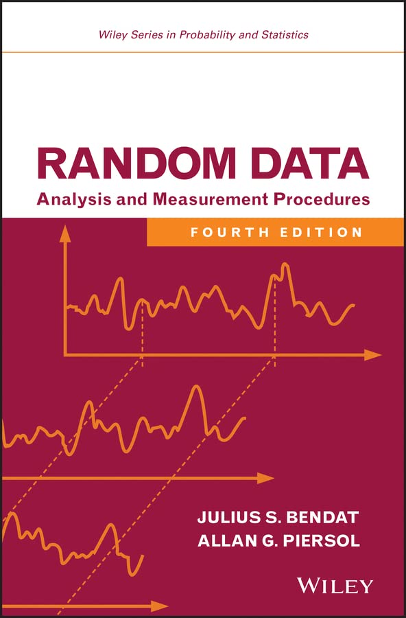 Random Data: Analysis and Measurement Procedures (Wiley Series in Probability and Statistics Book 729) (PDF/EPUB Version)