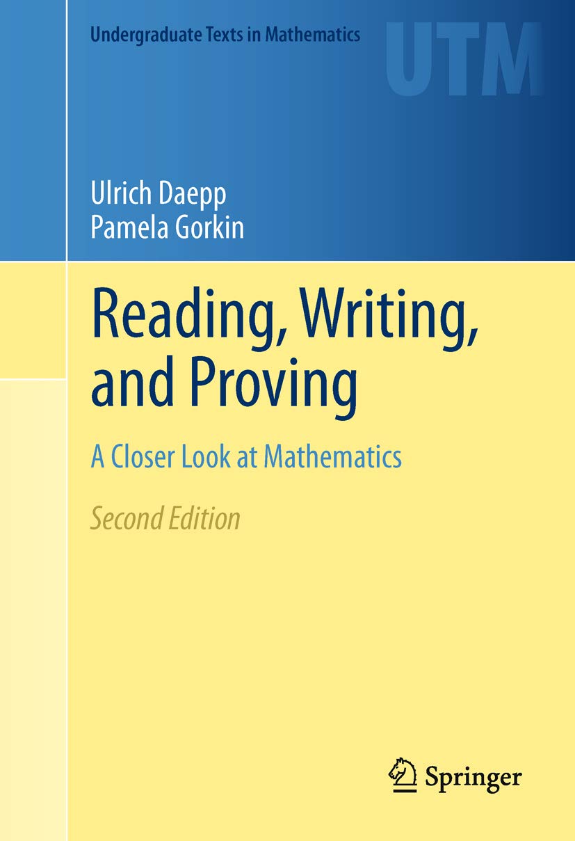 Reading, Writing, and Proving: A Closer Look at Mathematics (Undergraduate Texts in Mathematics) (PDF/EPUB Version)