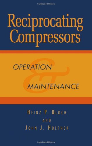 Reciprocating Compressors:: Operation and Maintenance (PDF/EPUB Version)