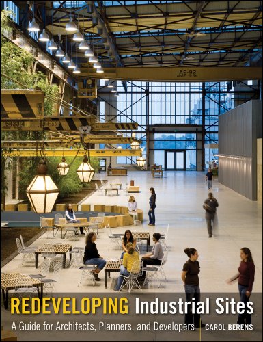 Redeveloping Industrial Sites: A Guide for Architects, Planners, and Developers (PDF/EPUB Version)