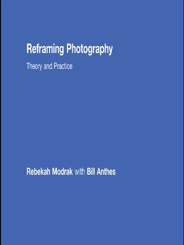 Reframing Photography: Theory and Practice (PDF/EPUB Version)