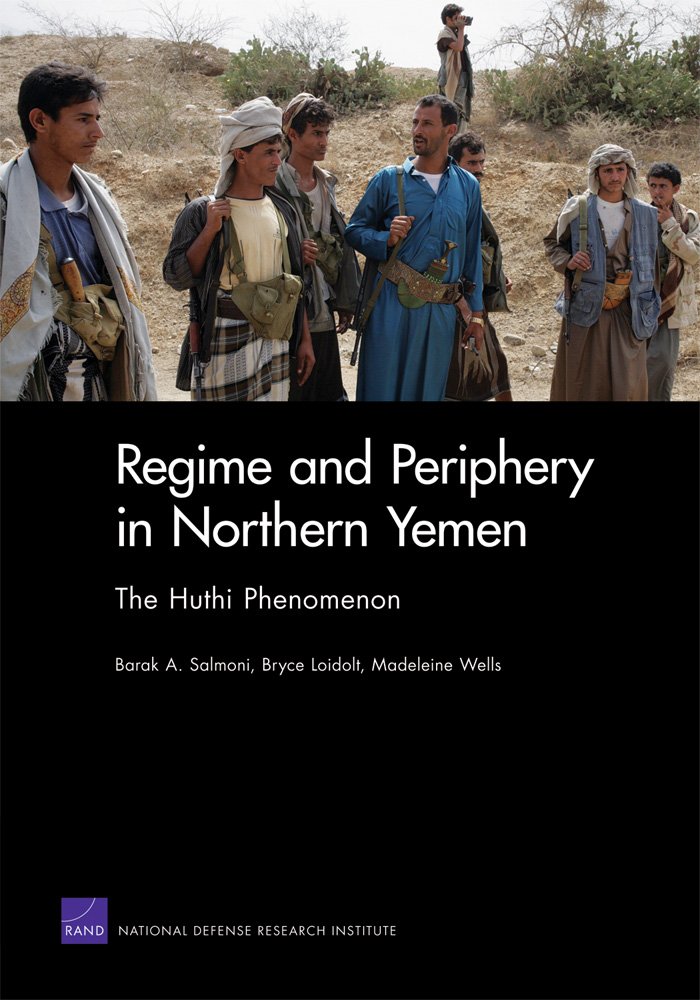 Regime and Periphery in Northern Yemen: The Huthi Phenomenon (PDF/EPUB Version)
