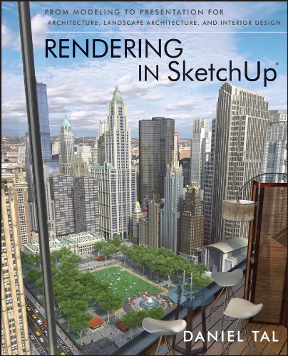 Rendering in SketchUp: From Modeling to Presentation for Architecture, Landscape Architecture, and Interior Design (PDF/EPUB Version)