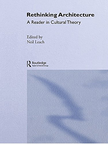 Rethinking Architecture: A Reader in Cultural Theory (Sociolinguistics) (PDF/EPUB Version)