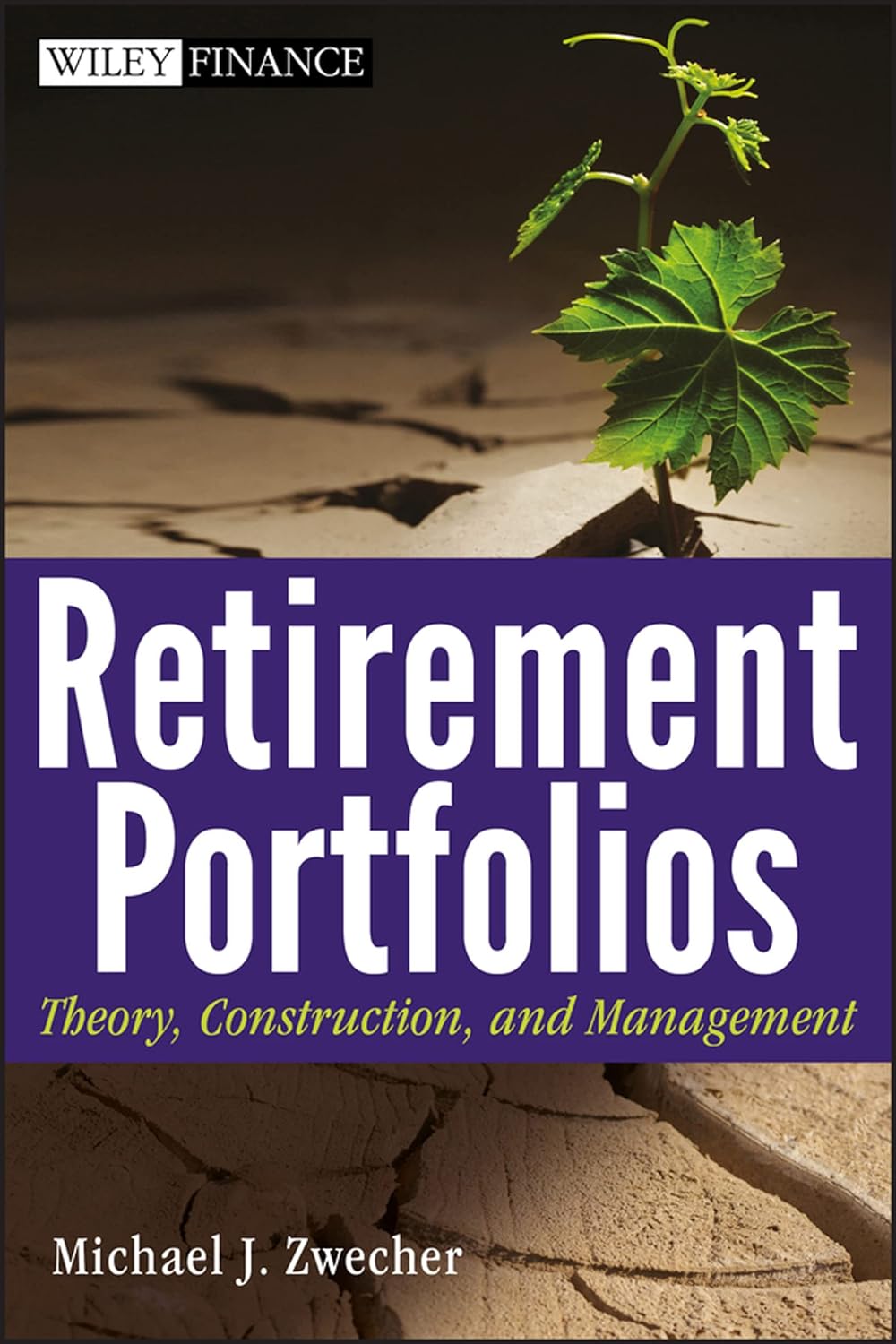 Retirement Portfolios: Theory, Construction, and Management (Wiley Finance) (PDF/EPUB Version)