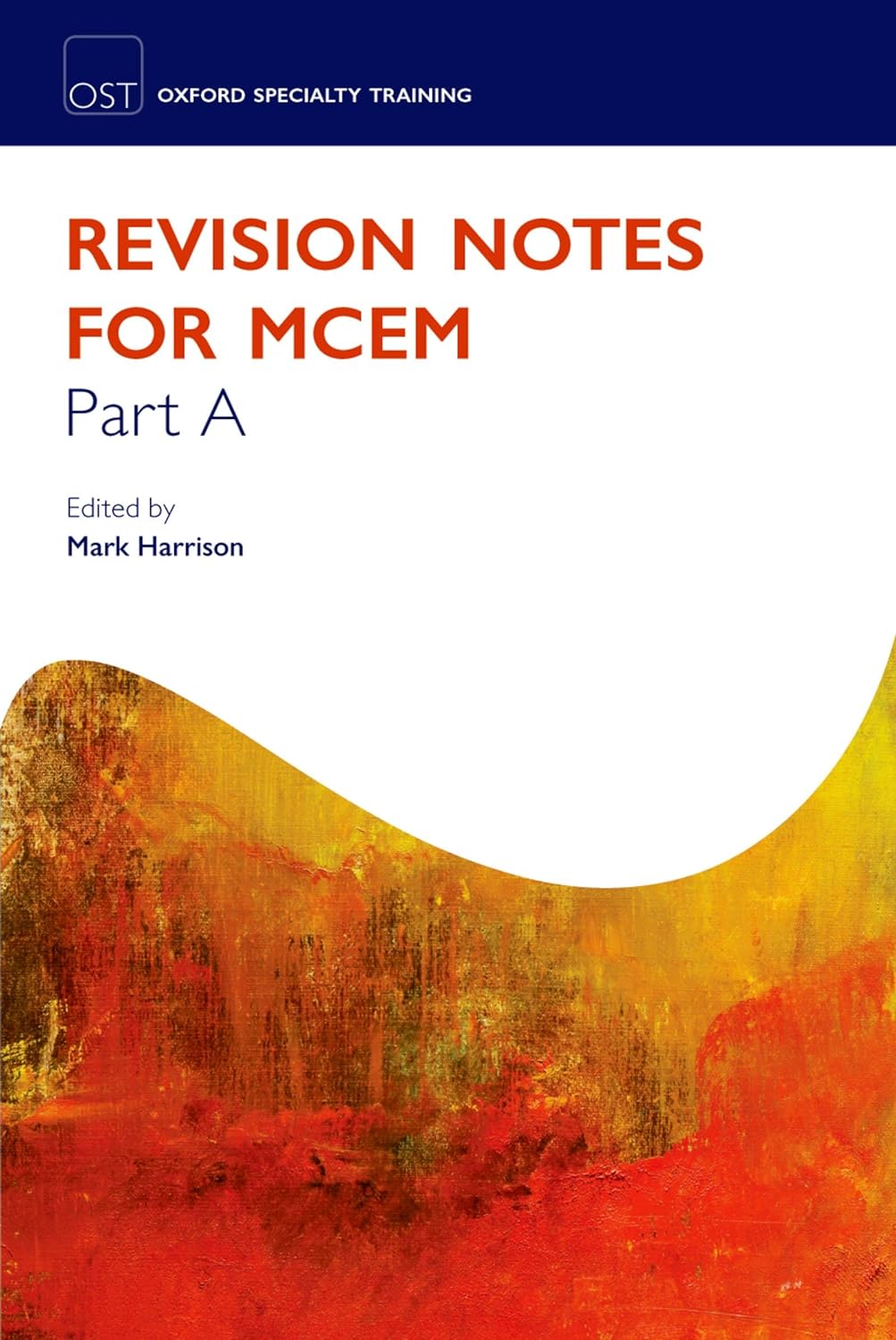 Revision Notes for MCEM Part A (Oxford Specialty Training: Revision Texts) (PDF/EPUB Version)