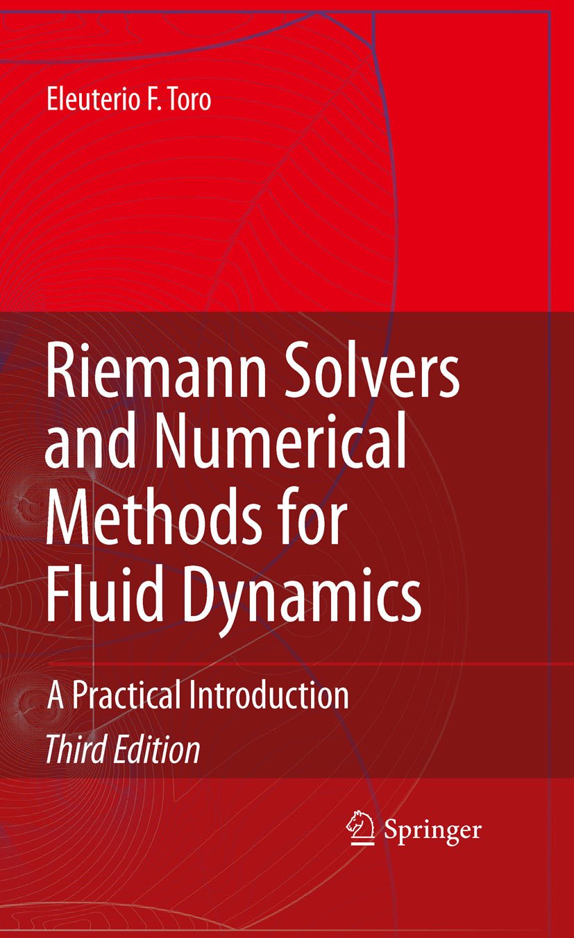 Riemann Solvers and Numerical Methods for Fluid Dynamics: A Practical Introduction (PDF/EPUB Version)