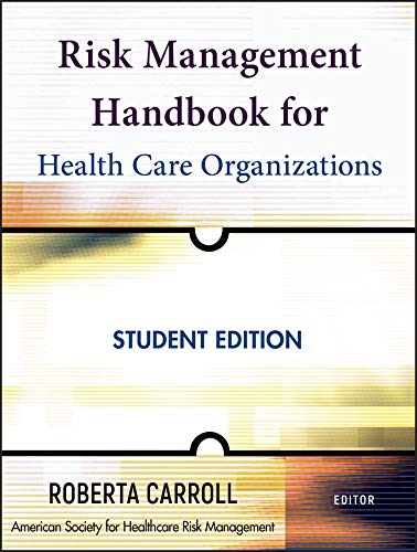 Risk Management Handbook for Health Care Organizations (Jossey-Bass Public Health 30) (PDF/EPUB Version)