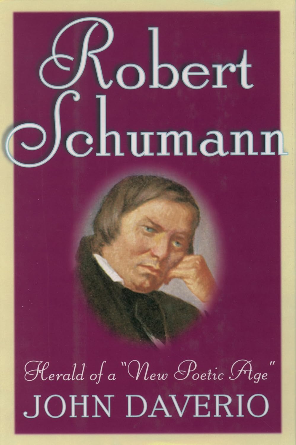 Robert Schumann: Herald of a "New Poetic Age" (PDF/EPUB Version)