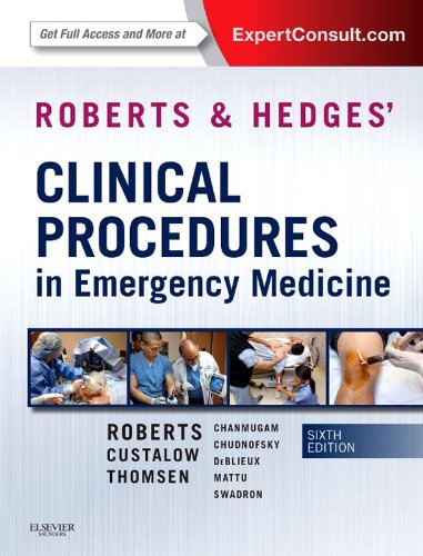 Roberts and Hedges’ Clinical Procedures in Emergency Medicine E-Book (Roberts, Clinical Procedures in Emergency Medicine) (PDF/EPUB Version)