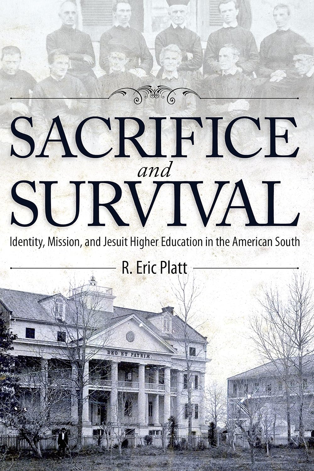 Sacrifice and Survival: Identity, Mission, and Jesuit Higher Education in the American South (PDF/EPUB Version)