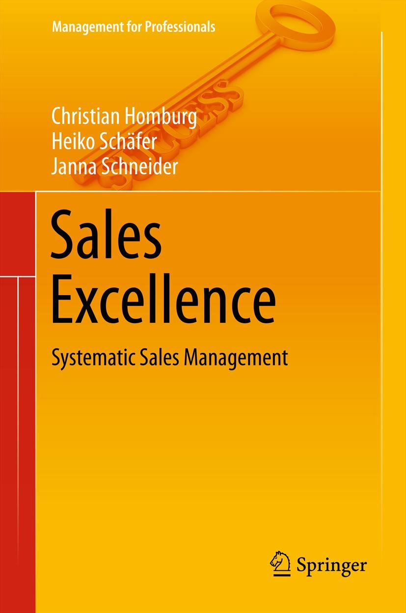 Sales Excellence: Systematic Sales Management (Management for Professionals Book 18) (PDF/EPUB Version)