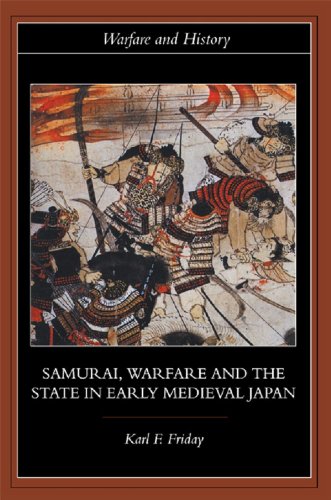 Samurai, Warfare and the State in Early Medieval Japan (Warfare and History) (PDF/EPUB Version)